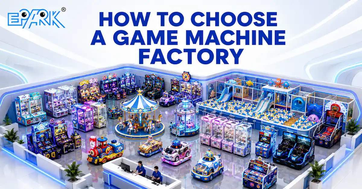 How to Choose a Game Machine Factory: A Complete Guide for Global Arcade Buyers