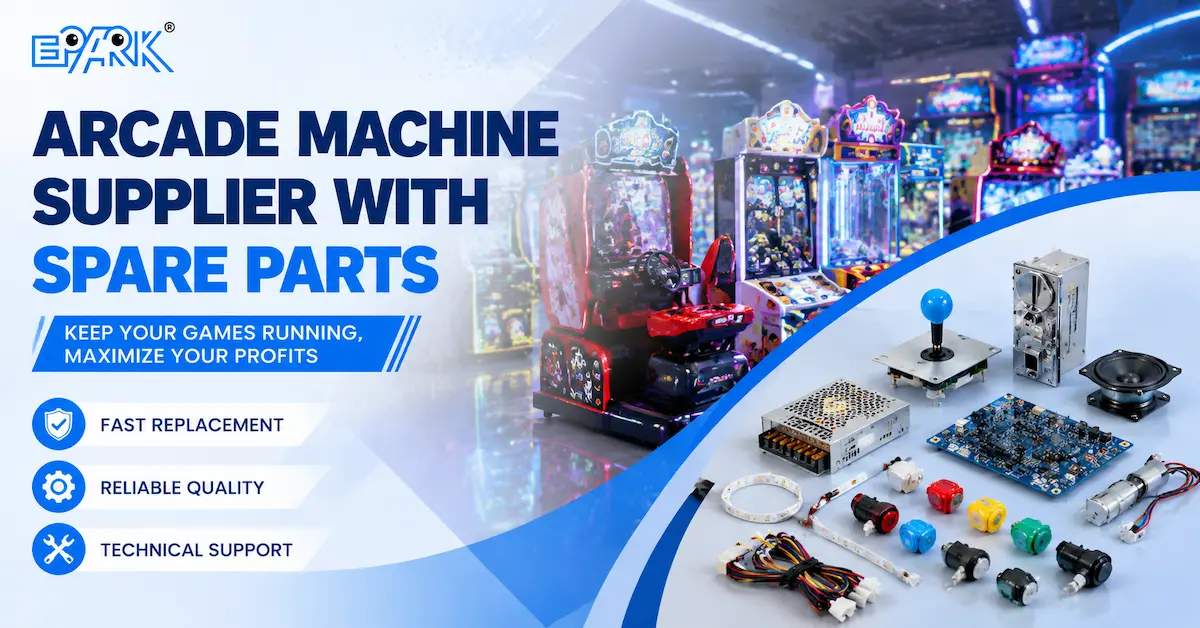 Arcade Machine Supplier with Spare Parts: How to Reduce Downtime and Protect Long-Term Revenue