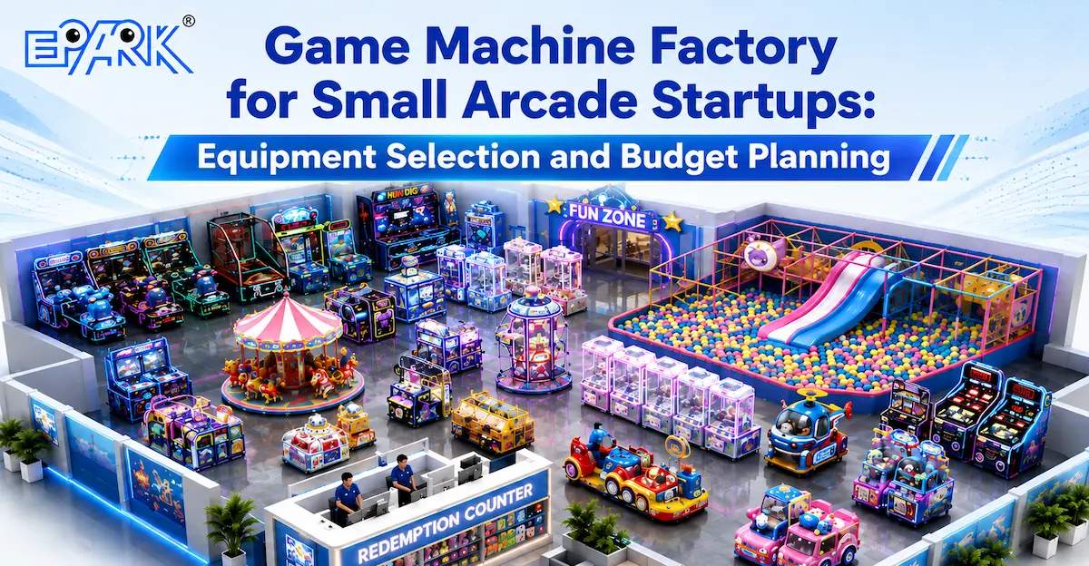 Game Machine Factory for Small Arcade Startups: Equipment Selection and Budget Planning