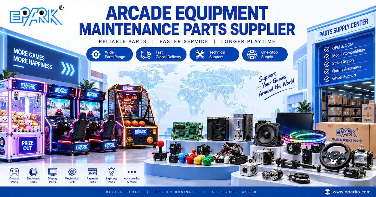 Arcade Equipment Maintenance Parts Supplier: How FEC Buyers Build a Service-Ready Spare Parts Plan