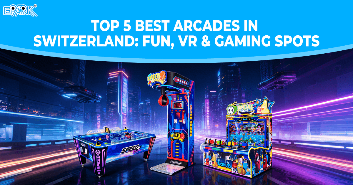 スイスのおすすめアーケードトップ5：楽しさ、VR、ゲームスポット