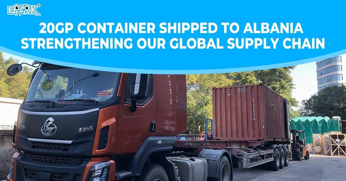 Contenedor de 20 GP enviado a Albania: Fortaleciendo nuestra cadena de suministro global