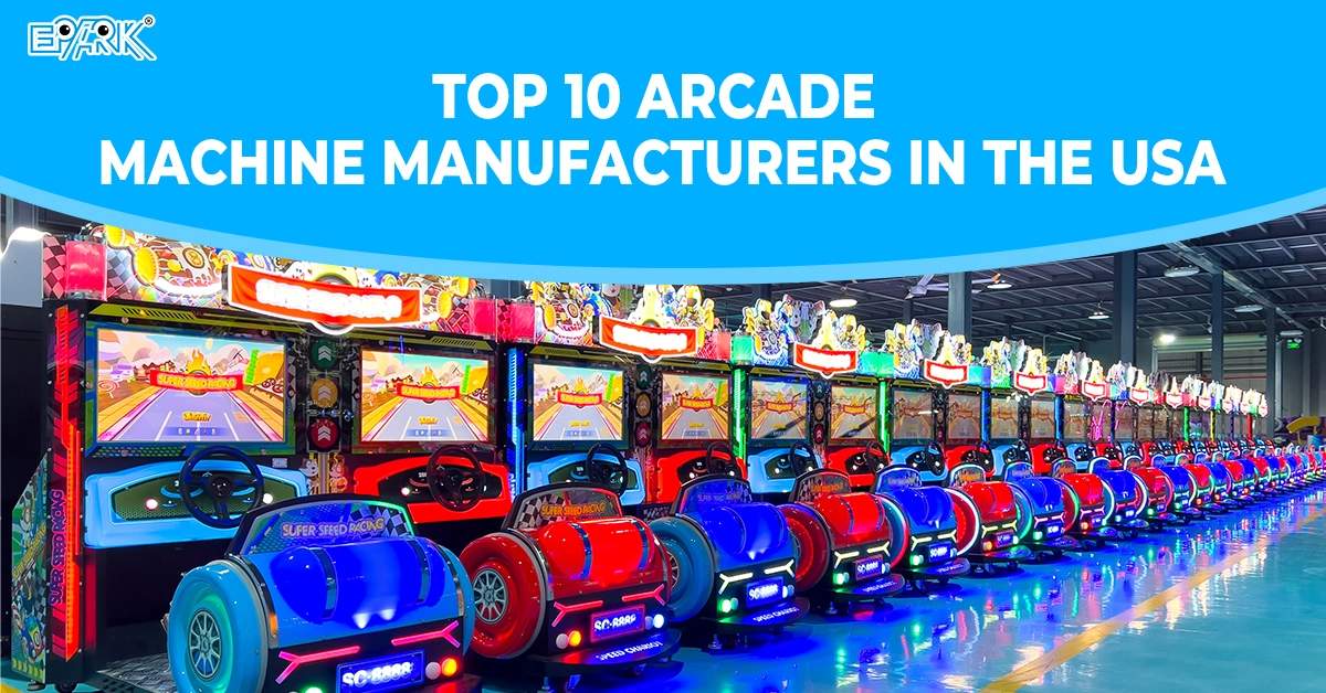 Top 10 Arcade Machine Manufacturers in the USA