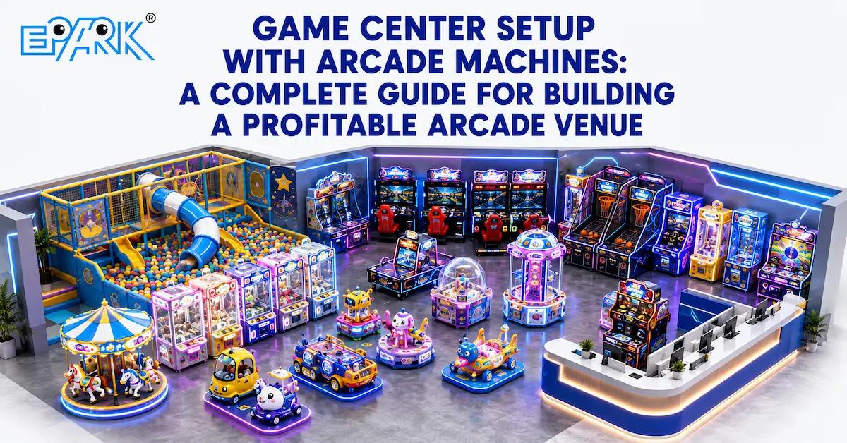 Game Center Setup with Arcade Machines: A Step-by-Step Plan for a Profitable Venue