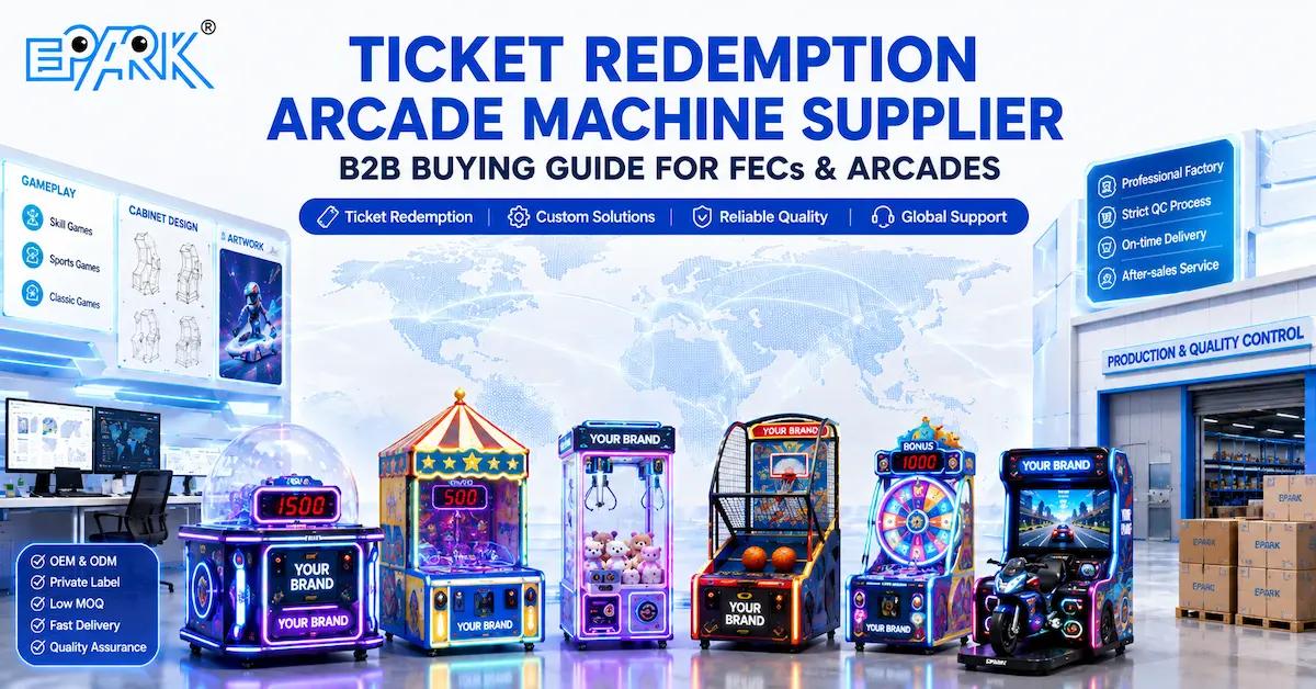 Ticket Redemption Arcade Machine Supplier: B2B Buying Guide for FECs and Arcades